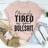 Obviously Tired Of Your BS Tee Heather Prism Peach / S Peachy Sunday T-Shirt