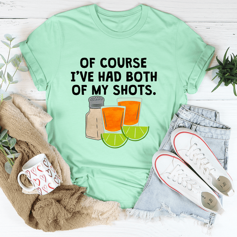 Of Course I've Had Both Of My Tequila Shots Tee Heather Mint / S Peachy Sunday T-Shirt