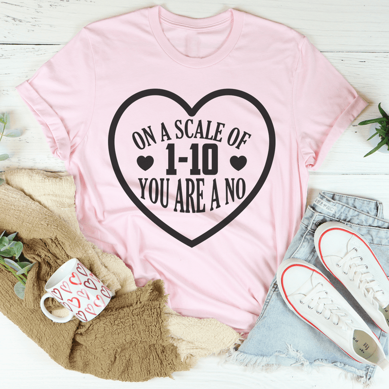 On A Scale Of 1-10 You're A No Tee Pink / S Peachy Sunday T-Shirt