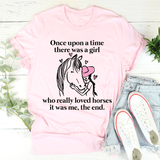 Once Upon A Time There Was A Girl Who Really Loved Horses Tee Pink / S Peachy Sunday T-Shirt