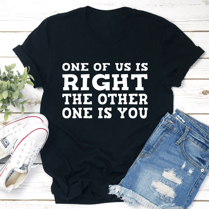 One Of Us Is Right Tee Black Heather / S Peachy Sunday T-Shirt
