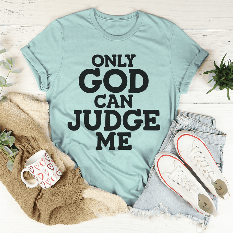Only God Can Judge Me Tee Heather Prism Dusty Blue / S Peachy Sunday T-Shirt