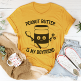 Peanut Butter Is My Boyfriend Tee Peachy Sunday T-Shirt