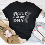 Petty Is In My DNA Tee Black Heather / S Peachy Sunday T-Shirt