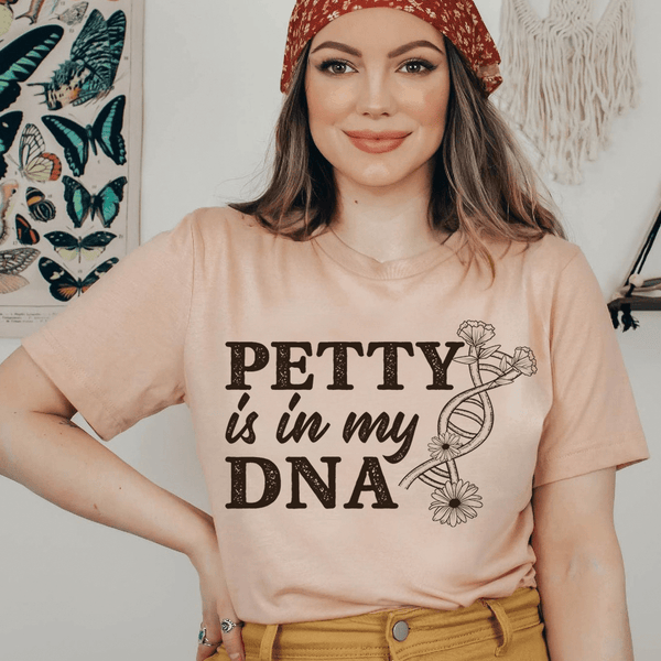 Petty Is In My DNA Tee Heather Prism Peach / S Peachy Sunday T-Shirt