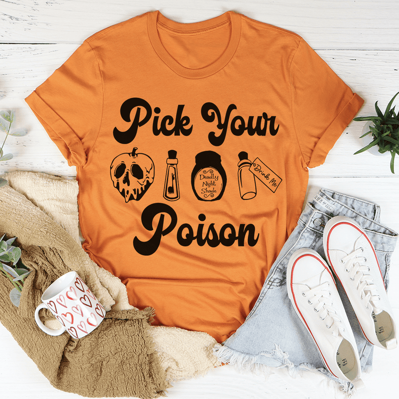 Pick Your Poison Tee Burnt Orange / S Peachy Sunday T-Shirt
