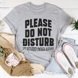 Please Do Not Disturb Tee Peachy Sunday T-Shirt