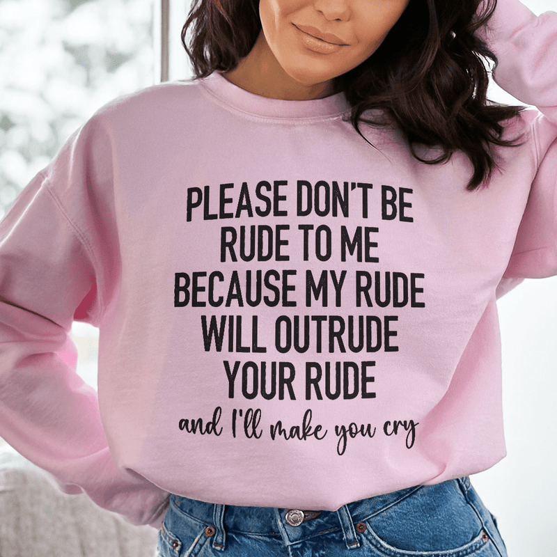 Please Don't Be Rude to Me Sweatshirt Light Pink / S Peachy Sunday T-Shirt