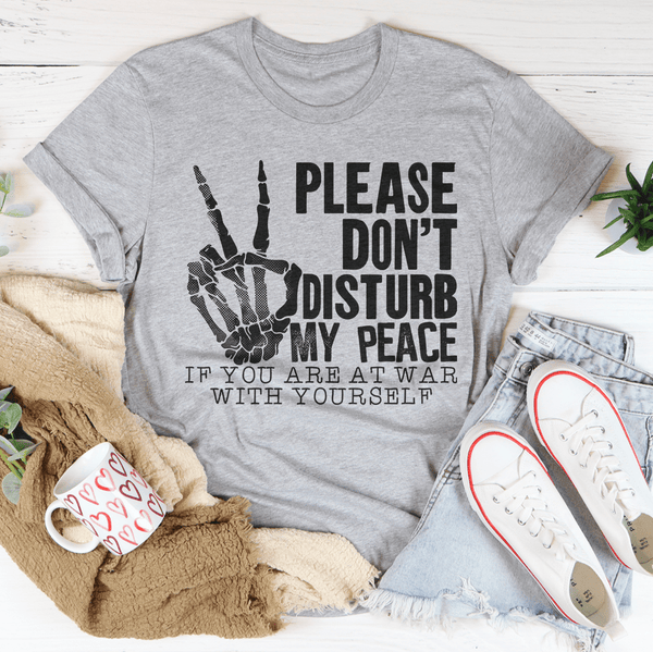 Please Don't Disturb My Peace Tee Peachy Sunday T-Shirt