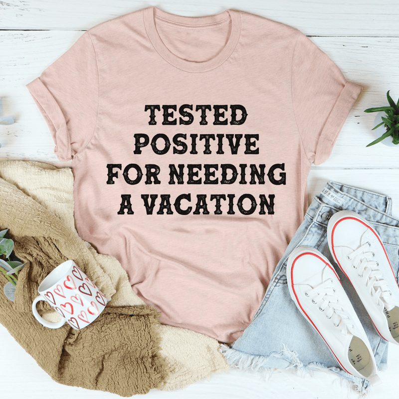 Positive I Need A Vacation Tee Heather Prism Peach / S Peachy Sunday T-Shirt