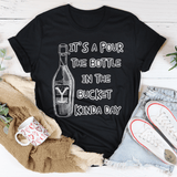 Pour The Bottle In The Bucket Tee Black Heather / 2XL Peachy Sunday T-Shirt