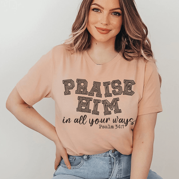 Praise Him Tee Heather Prism Peach / S Peachy Sunday T-Shirt