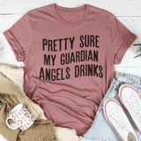 Pretty Sure My Guardian Angels Drinks Tee Mauve / S Peachy Sunday T-Shirt