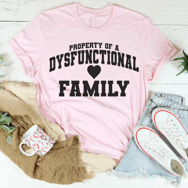 Property Of A Dysfunctional Family Tee Peachy Sunday T-Shirt