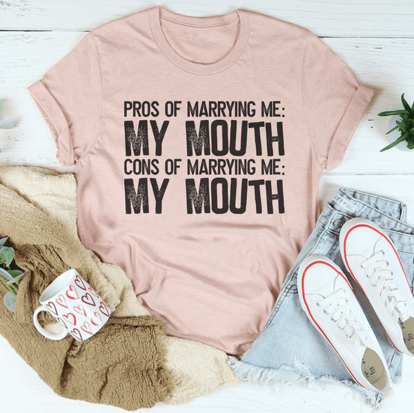 Pros Of Marrying Me Tee Peachy Sunday T-Shirt