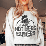 Proud Member Of The Hot Mess Express Sweatshirt Peachy Sunday T-Shirt