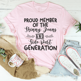 Proud Member Of The Skinny Jeans And Side Part Generation Tee Peachy Sunday T-Shirt