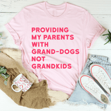 Providing My Parents With Grand-Dogs Tee Pink / S Peachy Sunday T-Shirt