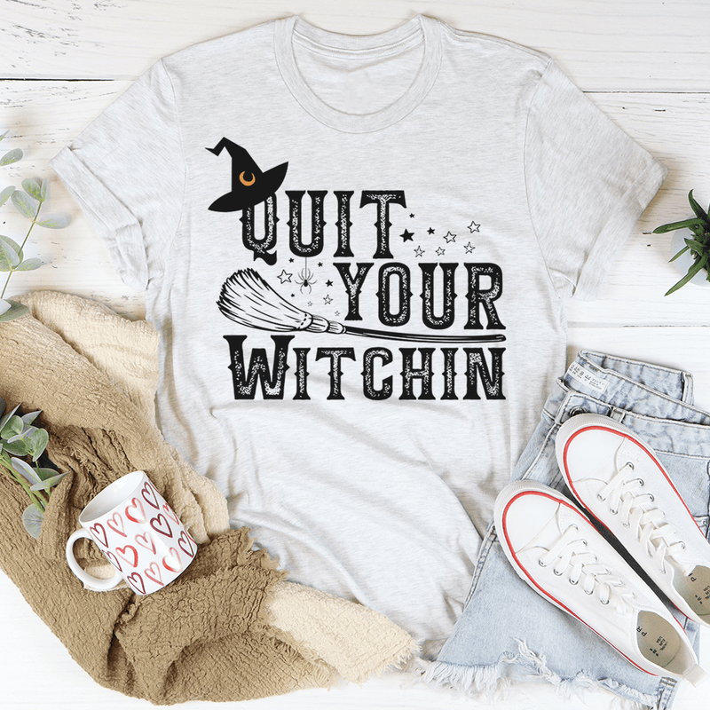 Quit Your Witching Tee Ash / S Peachy Sunday T-Shirt