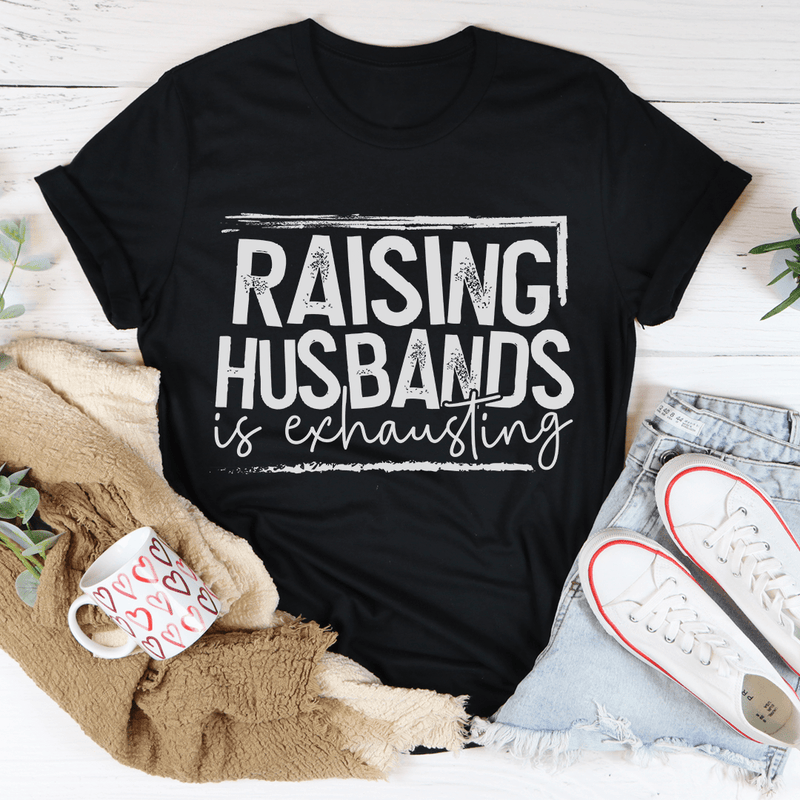 Raising Husbands Is Exhausting Tee Black Heather / S Peachy Sunday T-Shirt