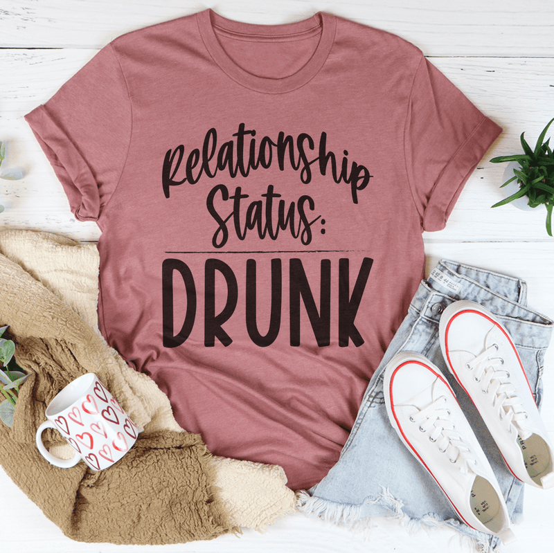 Relationship Status Drunk Tee Mauve / S Peachy Sunday T-Shirt