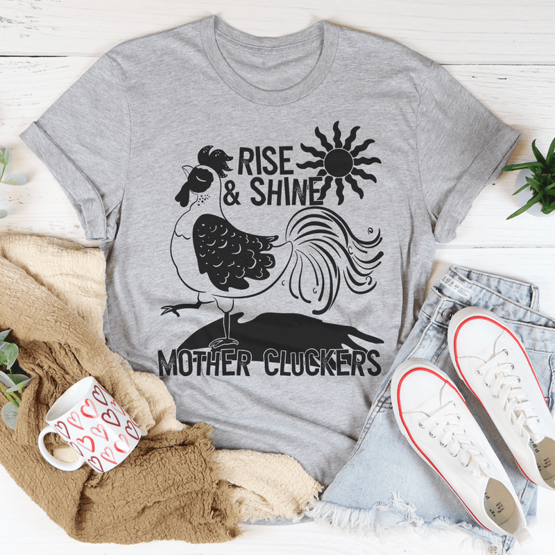 Rise & Shine Mother Cluckers Tee Peachy Sunday T-Shirt