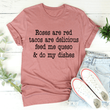 Roses Are Red Tacos Are Delicious Tee Mauve / S Peachy Sunday T-Shirt