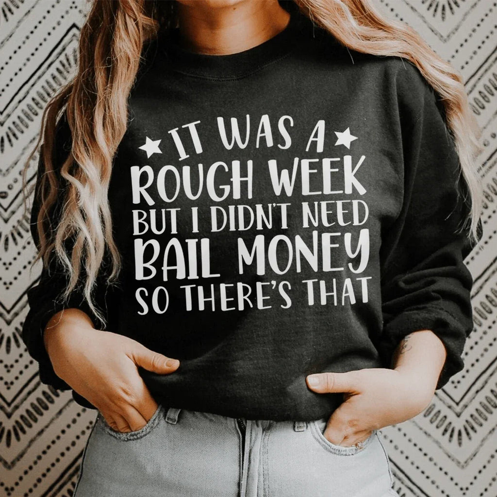 Rough Week Sweatshirt – Peachy Sunday
