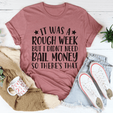 Rough Week Tee Peachy Sunday T-Shirt