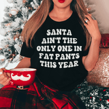 Santa Ain't The Only One In Fat Pants This Year Tee Black Heather / S Peachy Sunday T-Shirt
