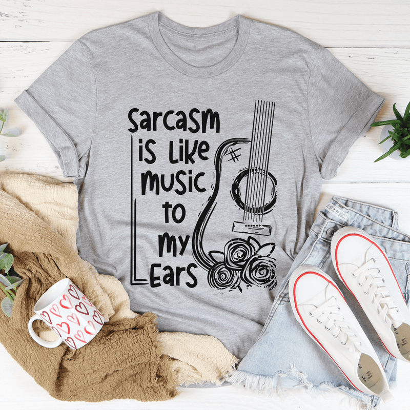 Sarcasm Is Like Music To My Ears Tee Athletic Heather / S Peachy Sunday T-Shirt