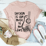 Sarcasm Is Like Music To My Ears Tee Heather Prism Peach / S Peachy Sunday T-Shirt