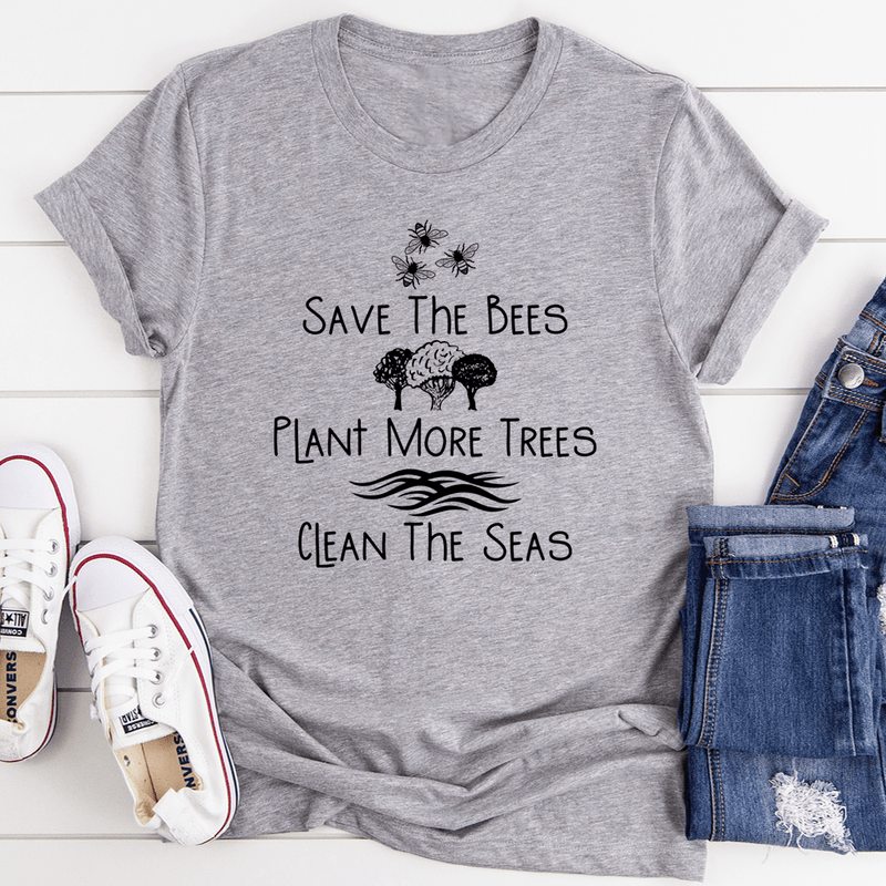 Save The Bees Plant More Trees Clean The Seas Tee Athletic Heather / S Peachy Sunday T-Shirt