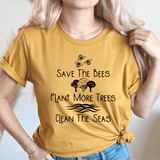 Save The Bees Plant More Trees Clean The Seas Tee Mustard / S Peachy Sunday T-Shirt