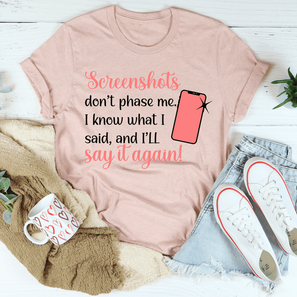 Screenshots Don't Phase Me Tee Heather Prism Peach / S Peachy Sunday T-Shirt
