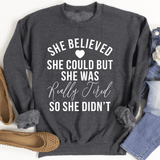 She Believed She Could Sweatshirt Dark Heather / S Peachy Sunday T-Shirt