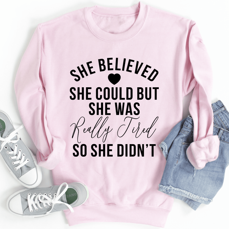 She Believed She Could Sweatshirt Light Pink / S Peachy Sunday T-Shirt