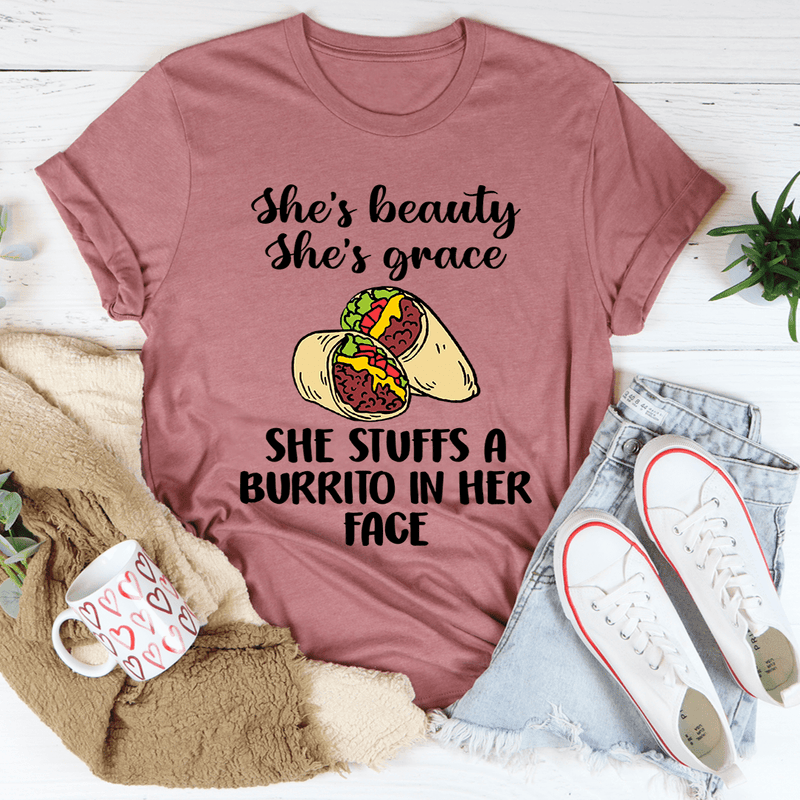 She's Beauty She's Grace She Stuffs A Burrito In Her Face Tee Mauve / S Peachy Sunday T-Shirt