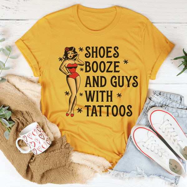Shoes Booze And Guys With Tattoos Tee Mustard / S Peachy Sunday T-Shirt