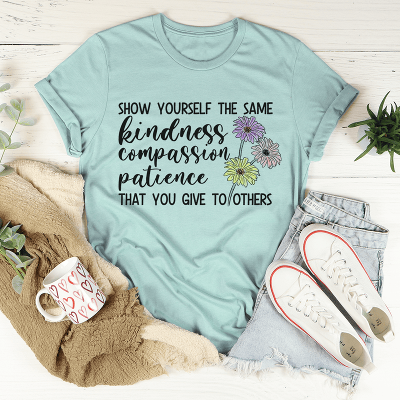 Show Yourself The Same Kindness That You Give To Others Tee Heather Prism Dusty Blue / S Peachy Sunday T-Shirt