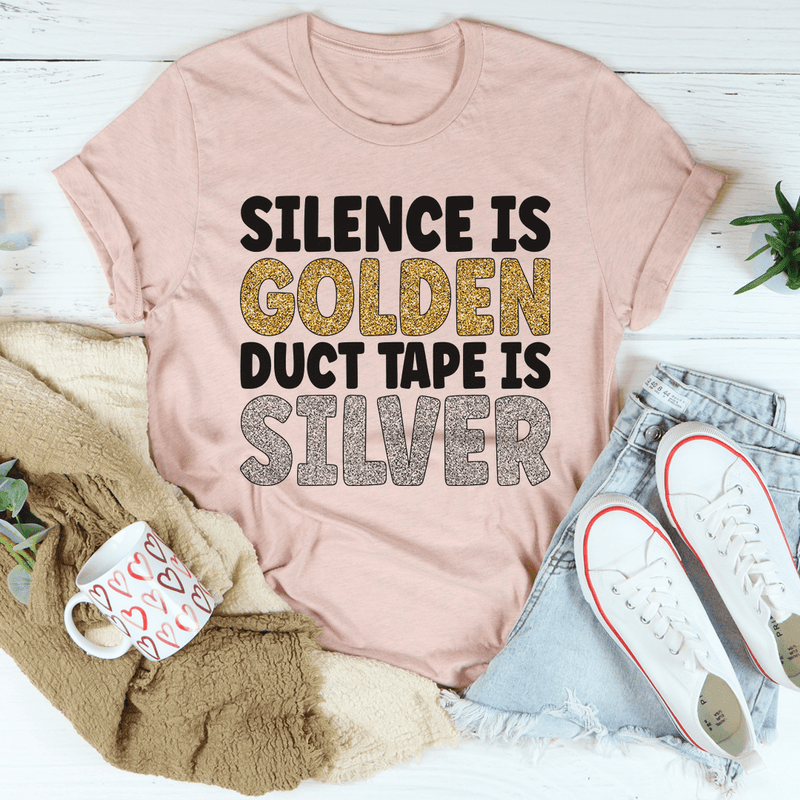 Silence Is Golden Duct Tape Is Silver Tee Heather Prism Peach / S Peachy Sunday T-Shirt