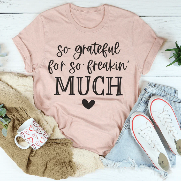 So Grateful For So Freakin Much Sweatshirt