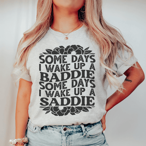 Some Days A Baddie Some Days A Saddie Tee Athletic Heather / S Peachy Sunday T-Shirt