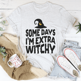 Some Days I'm Extra Witchy Tee Ash / S Peachy Sunday T-Shirt