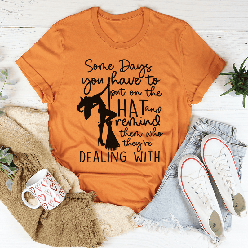 Some Days You Have To Put On The Hat Witch Tee Burnt Orange / S Peachy Sunday T-Shirt