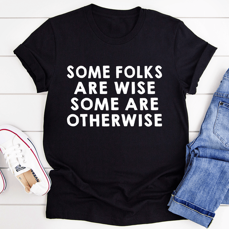 Some Folks Are Wise Some Are Otherwise Tee Black Heather / S Peachy Sunday T-Shirt