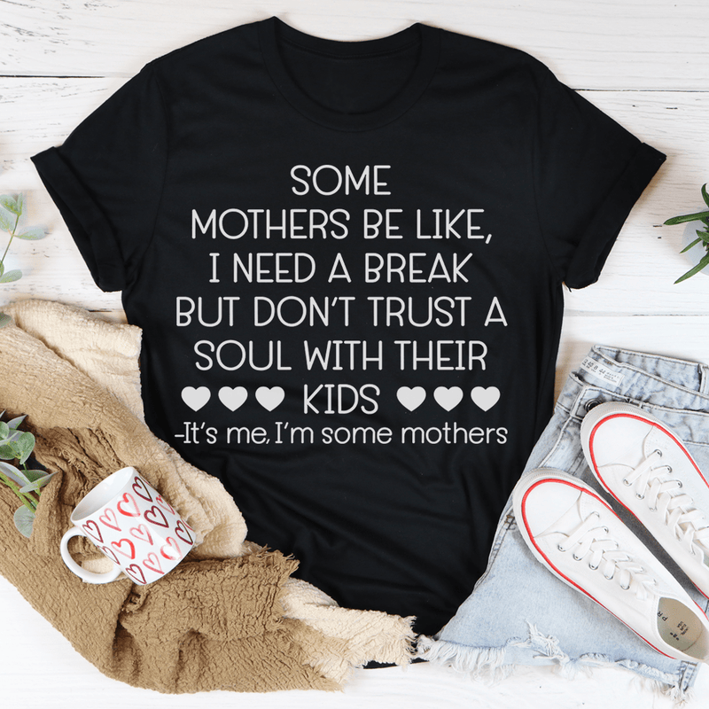 Some Mothers Be Like Tee Peachy Sunday T-Shirt