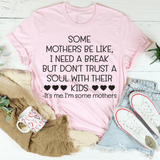 Some Mothers Be Like Tee Pink / S Peachy Sunday T-Shirt