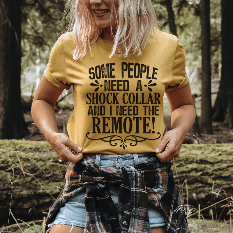 Some People Need A Shock Collar Tee Mustard / S Peachy Sunday T-Shirt
