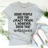 Some People Ride The Crazy Train Tee Athletic Heather / S Peachy Sunday T-Shirt
